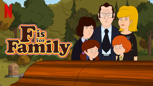 512px x 288px - Watch F is for Family | Netflix Official Site